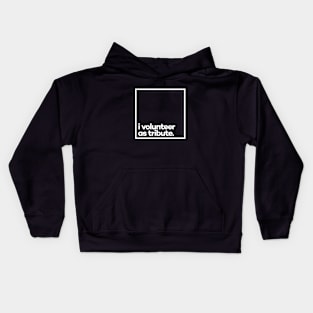 I volunteer as tribute Minimal Black Typography Kids Hoodie